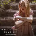 Why'd You Give Up