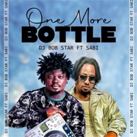 One More Bottle (feat. Sabi) - Single - Dj bob star