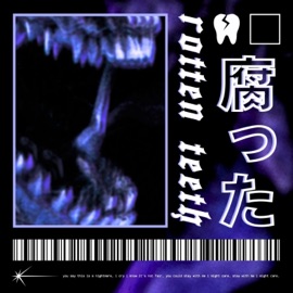 rotten teeth (feat. Milo Mage) Cyoubes