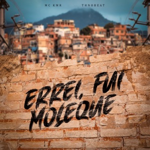 Errei, Fui Moleque