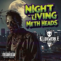 Night of the living Meth Heads - Single - Klokwerk E