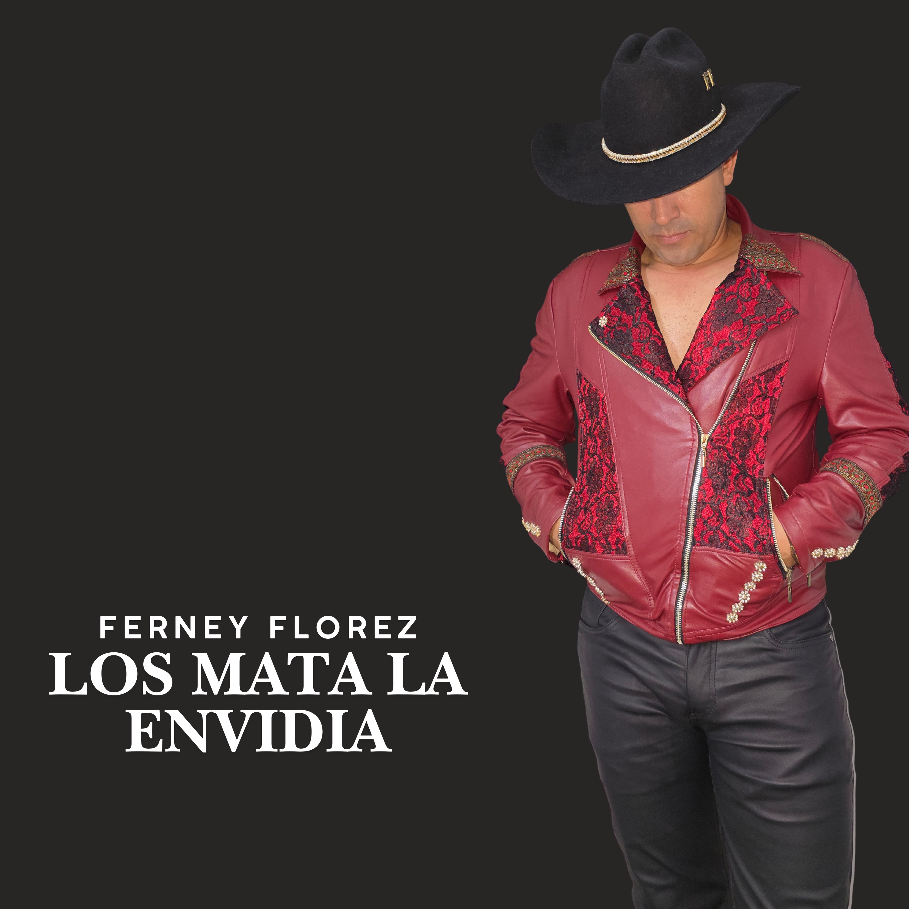 LOS MATA LA ENVIDIA - FERNEY FLOREZ