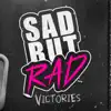 Sad But Rad