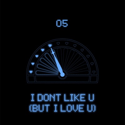 i don't like u (but i love u) - Single