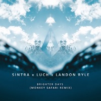 Brighter Days (Monkey Safari Remix) - Single - Sintra, Luch & Landon Ryle