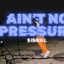 Ain't No Pressure - Single
