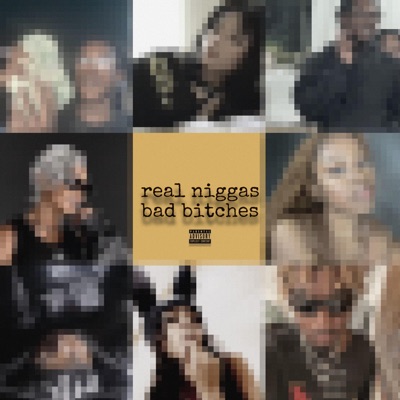 Real Niggas Bad Bitches