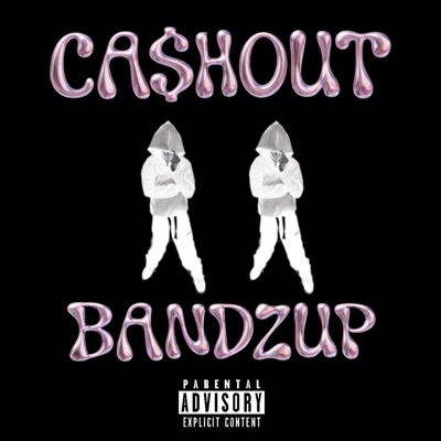CA$hOUT / BANDZUP - Single