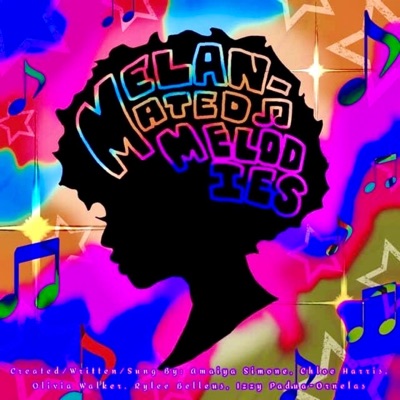 Melanated Melodies (feat. Chloe Harris, Olivia Walker & Isabella Padua-Ornelas) - Single