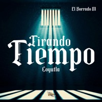 Tirando Tiempo (Coyutla) - Single - El Borrado M