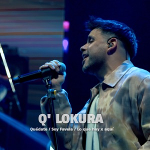 Quédate / Soy Favela / Lo que hay x aquí (En Vivo) - Single