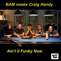 Ain't it Funky Now - Single - Bam & Craig Handy