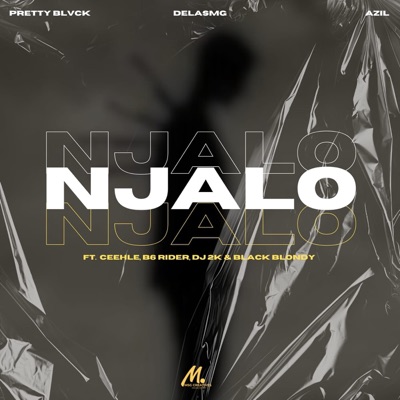 Njalo (feat. DJ 2K, Black Blondy, B6 Rider & Ceehle) - Single