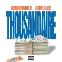 Thousandaire (feat. ATM ALEE) - Single - GrindHard E