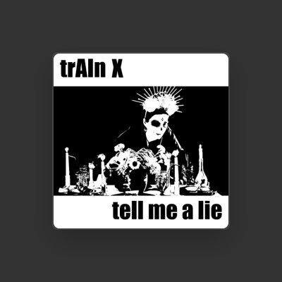 Listen to TRAIN X, watch music videos, read bio, see tour dates & more!