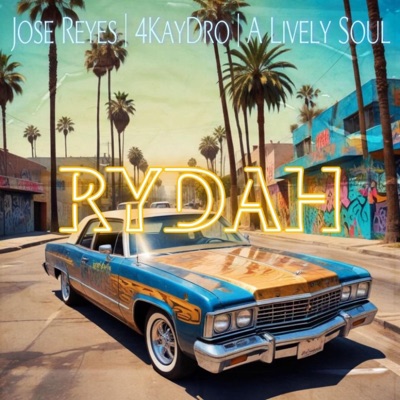 RYDAH (feat. A LIVELY SOUL & 4KAYDRO) - Single