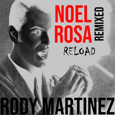 Noel Rosa Reload Remixed (Remix) - EP