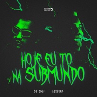 HOJE EU TÔ NA SUBMUNDO - Single - DJ Cali & LeoZera