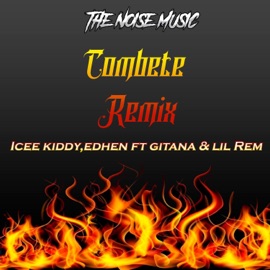Combete (feat. Gitana & Lil Rem) [Remix] Icee Kiddy & Edhen