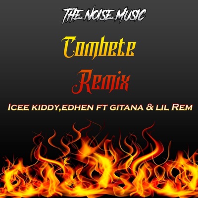 Combete (Remix) [feat. Gitana & Lil Rem] - Single