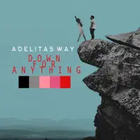 Down For Anything — Adelitas Way