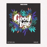 Goodbye - Single - Miztha Flava