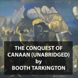 The Conquest of Canaan (UNABRIDGED)