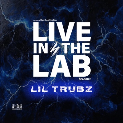 Live in The Lab (feat. Lil Trubz) [Live] - Single