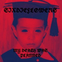 My Death Was Planned. - Single - SIXDIEFLOWERS & BLADE666