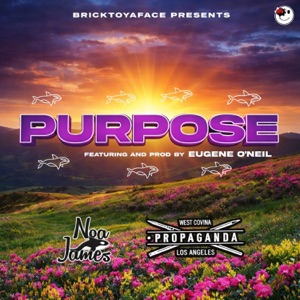 Purpose (feat. Propaganda & Eugene O'neil) - Single