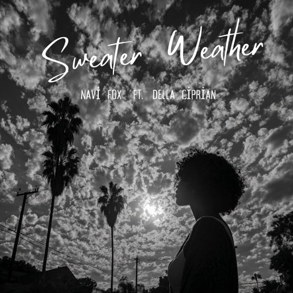 Sweater Weather (feat. Della Ciprian)
