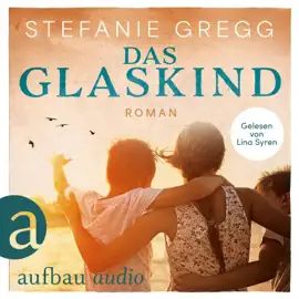 Das Glaskind (Ungekürzt)
