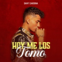 Hoy Me Los Tomo - Single - Dany Cardona