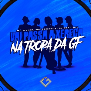 Vai Passa a Xereca na Tropa da Gf