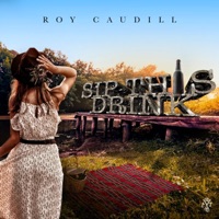 Sip This Drink - Single - Roy Caudill