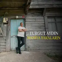 Haniya Yaraların — Turgut Aydın