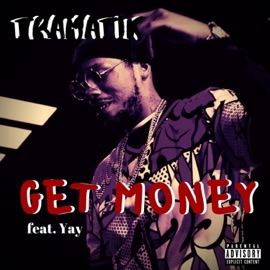 Get Money (feat. Yay) [Special Version] Tramatik
