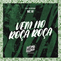 Vem no Roça Roça - Single - MC BF & DJ YUZAK