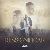 Ressignificar - Dilson e Débora