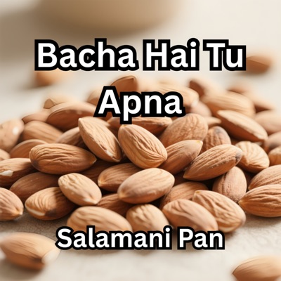 Bacha Hai Tu Apna