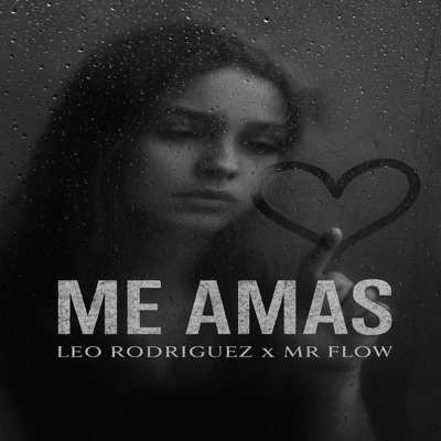 Me amas (feat. Mr Flow) - Single