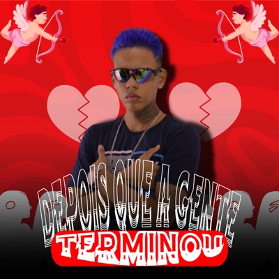 Depois Que a Gente Terminou (Remix) [feat. Alanzinho No BEAT] - Single