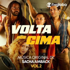 Volta por Cima - Música Original de Sacha Amback Vol. 2