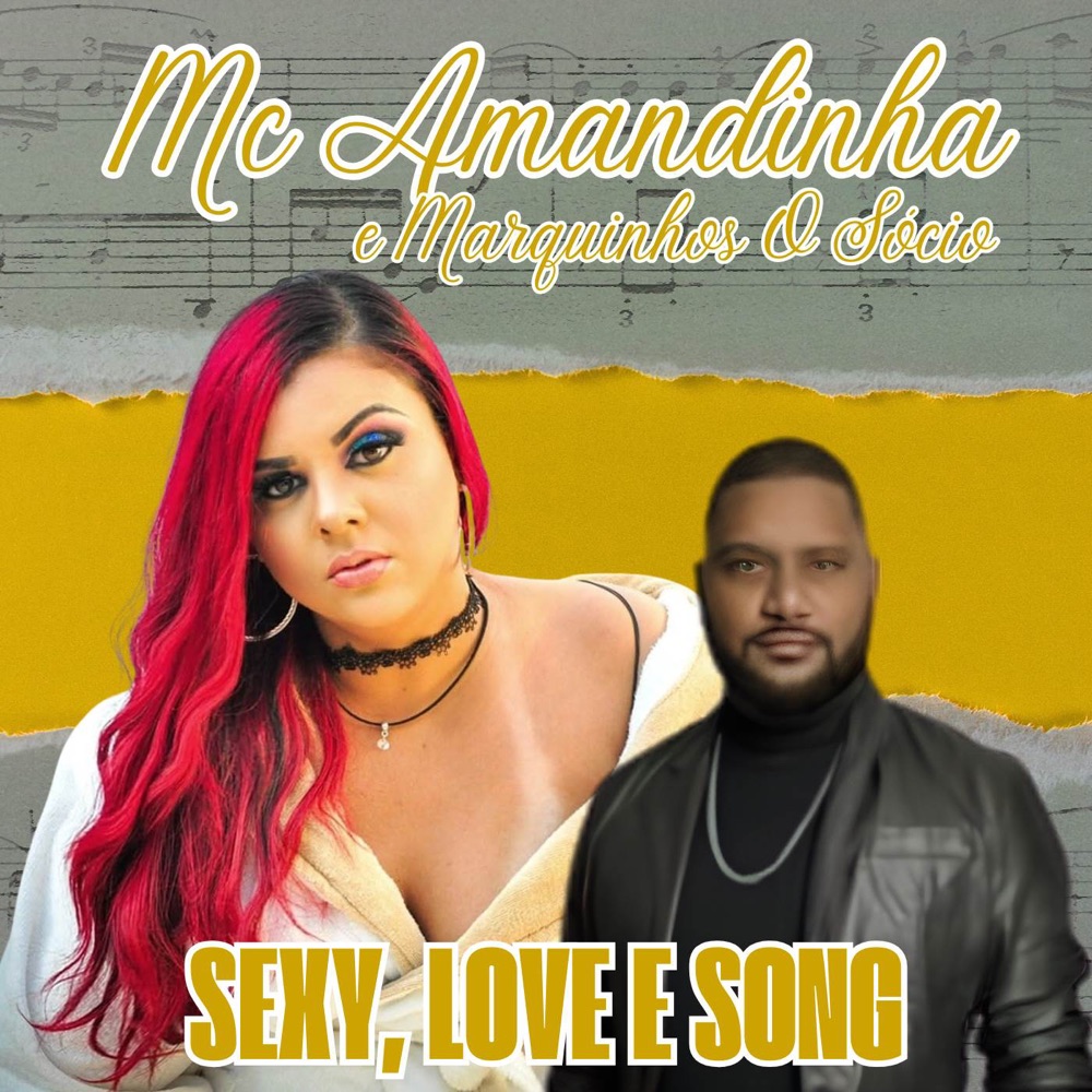 Обложка альбома «Sexy, Love & Song ♫ - Single» — MC Amandinha & Marquinho O Sócio