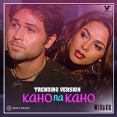 Kaho Na Kaho (Trending Version)