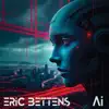 Eric Bettens - Ai