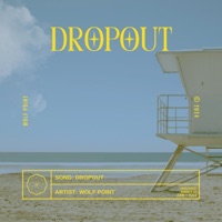 Dropout - Single - Wolf Point