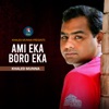 Ami Eka Boro Eka - Single