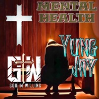 Mental Health (feat. Yung Jay) - Single - G.I.W - God I'm Willing