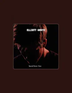 Elliott Graye सुनें, म्यूज़िक वीडियो देखें, बायो पढ़ें, दौरे की तारीखें और बहुत कुछ देखें!